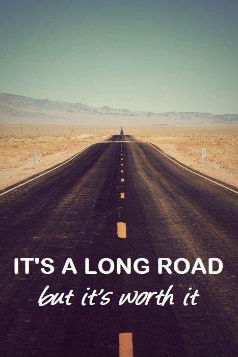 its-a-long-road-but-its-worth-it-quote-1